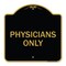 Signmission Designer Series Sign-Physicians Only, Black & Gold Aluminum Sign, 18" x 18", BG-1818-23300 A-DES-BG-1818-23300 - alternate 1
